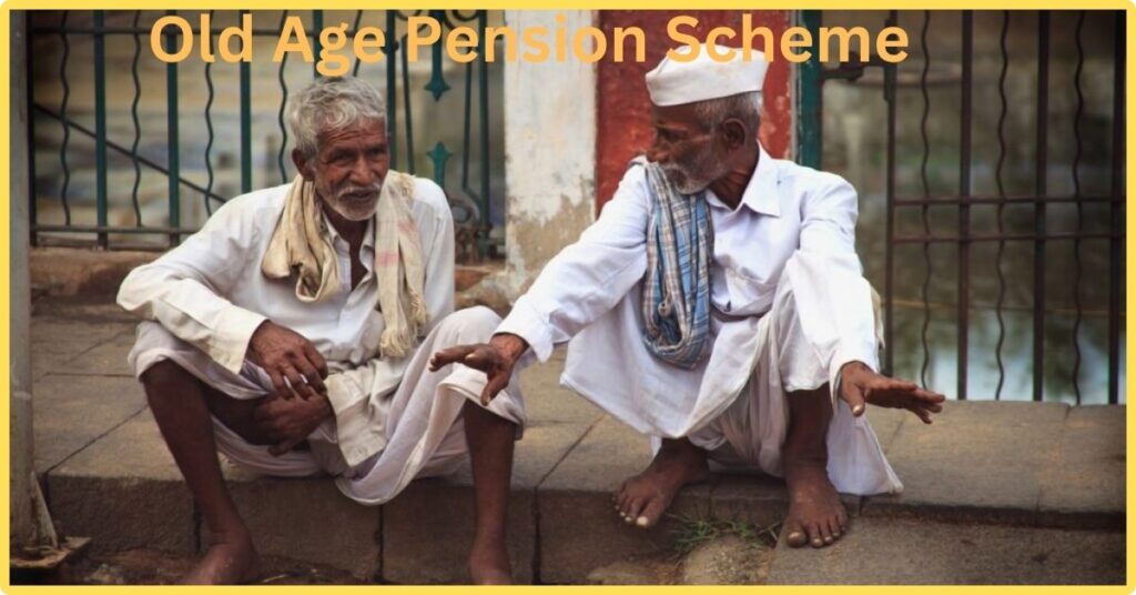 Old Age Pension Scheme